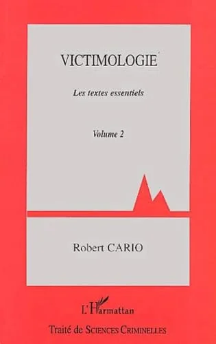 Victimologie : Volume 2, Les textes essentiels