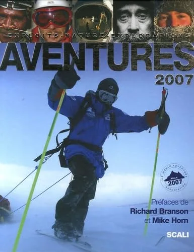 Aventures 2007 - Exploits, Nature, Explorations