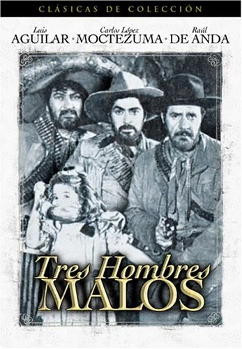 Tres Hombres Malos (Spanish) (B&W)