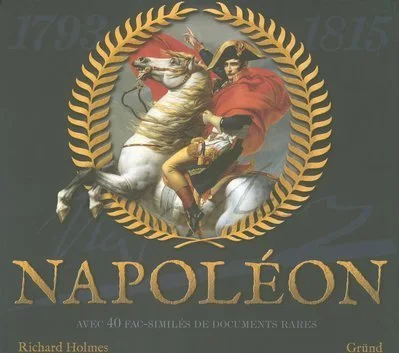 Napol�on : Avec 40 fac-simil�s de documents rares
