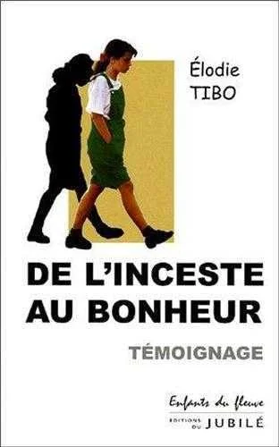 De l'inceste au bonheur
