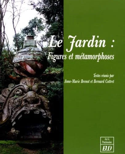 Le Jardin : figures et m�tamorphoses