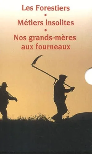 Les forestiers ; M�tiers insolites ; Nos grands-m�res aux fourneaux : Coffret 3 volumes