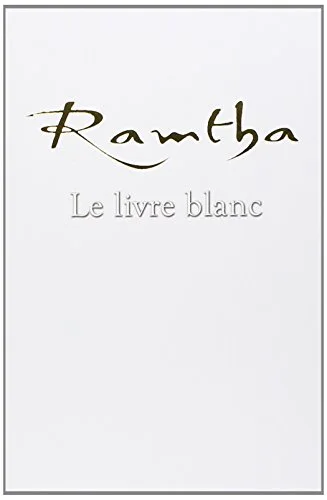 Ramtha : Le Livre blanc
