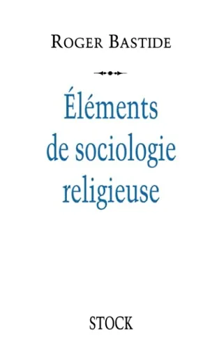 Elements de sociologie religieuse
