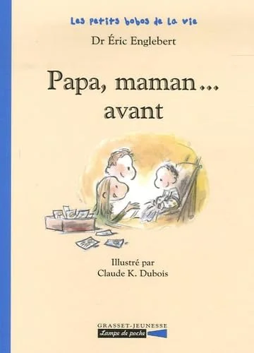 Papa, maman... avant