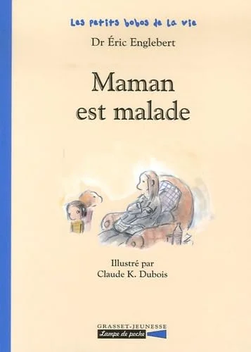Maman est malade