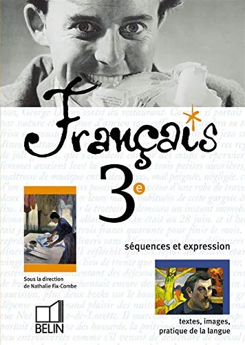 Français, 3e : Séquences et expression