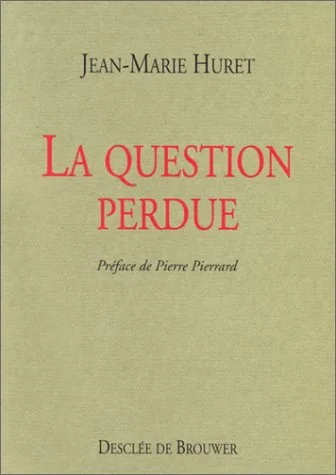 La Question perdue