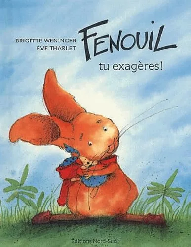 Fenouil, tu exageres !