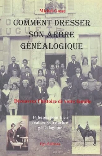 Comment dresser son arbre g�n�alogique : 14 le�ons pour bien r�aliser votre arbre g�n�alogique (1C�d�rom)