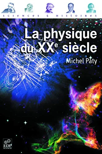 La Physique du XXe si�cle