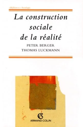 La Construction sociale de la réalité