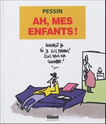 Ah, Mes enfants !