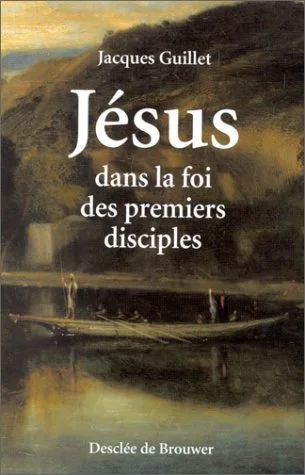 J�sus dans la foi des premiers disciples