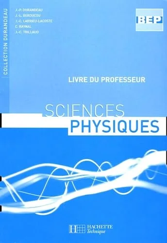Sciences physiques BEP : Livre du professeur