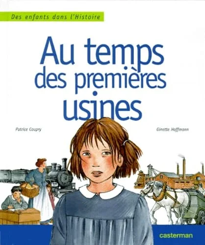 Au temps des premi�res usines