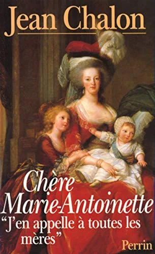 Chere marie antoinette