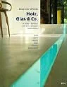 Holz, Glas und Co.