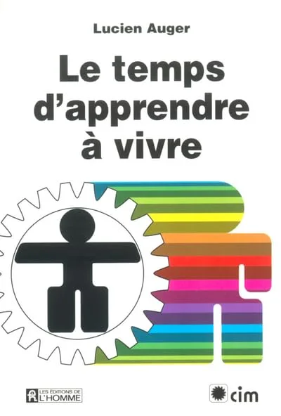 Le temps d'apprendre � vivre