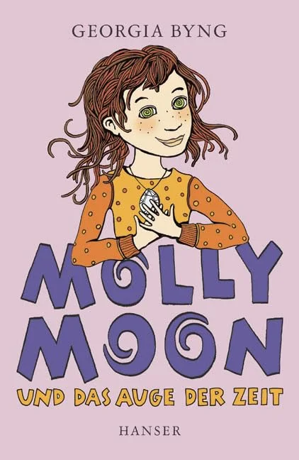 Molly Moon und das Auge der Zeit.