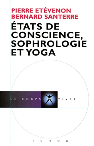 Etats de conscience, sophrologie et yoga