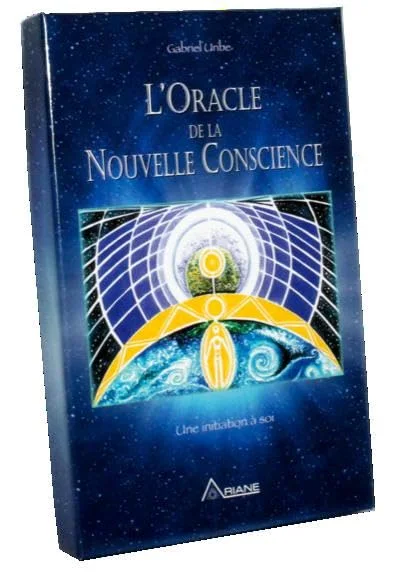 L'Oracle de la Nouvelle Conscience : Une initiation � soi