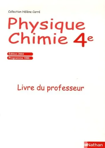 Physique Chimie 4e : Programme 1998, Livre du professeur