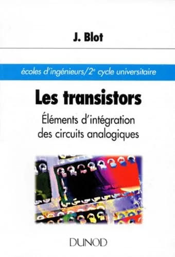 Les transistors: El�ments d'int�gration des circuits analogiques