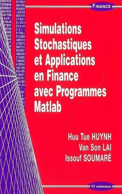 Simulation Stochastiques et Applications en Finance avec Programmes Matlab