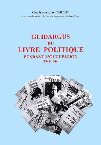 Guidargus du livre politique pendant l'Occupation (1940-1944)