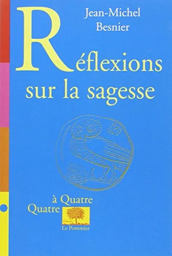 R�flexions sur la sagesse