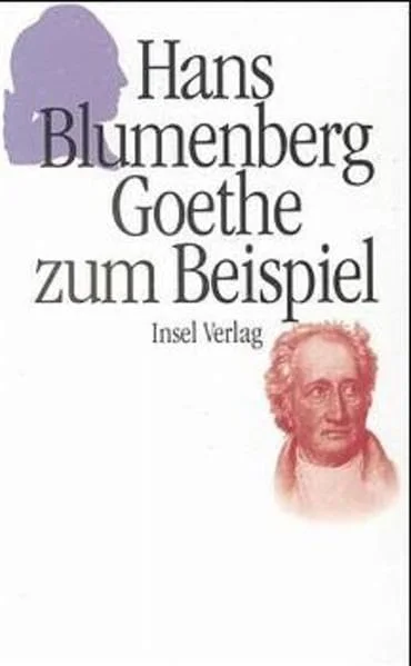 Goethe zum Beispiel.