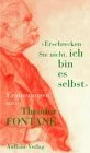 Erschrecken Sie nicht, ich bin es selbst.