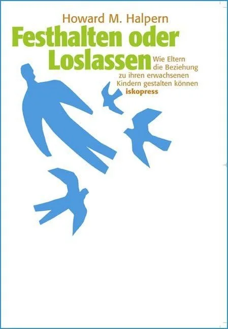 Festhalten oder Loslassen.