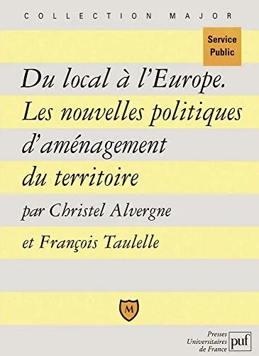 Du local à l'Europe : Les Nouvelles Politiques d'aménagement du territoire