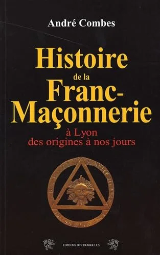 La Franc-Maçonnerie � Lyon
