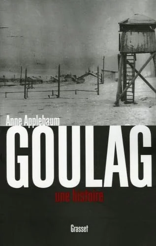 Goulag : Une histoire