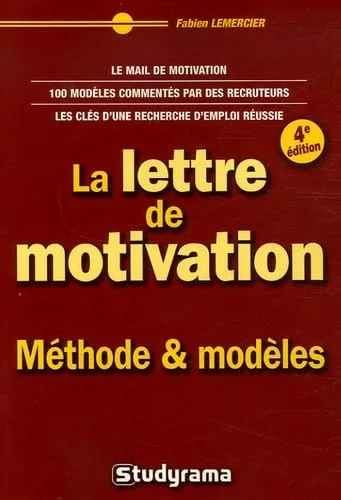 La lettre de motivation : M�thodes et mod�les