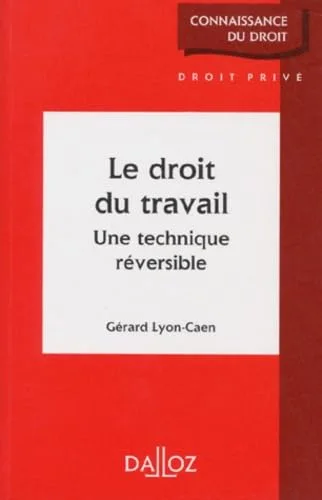 Le droit du travail: Une technique r�versible