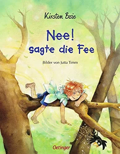 Nee! sagte die Fee.