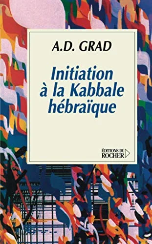 Initiation � la kabbale h�bra�que