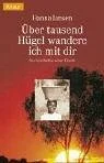 Über tausend Hügel wandere ich mit dir.