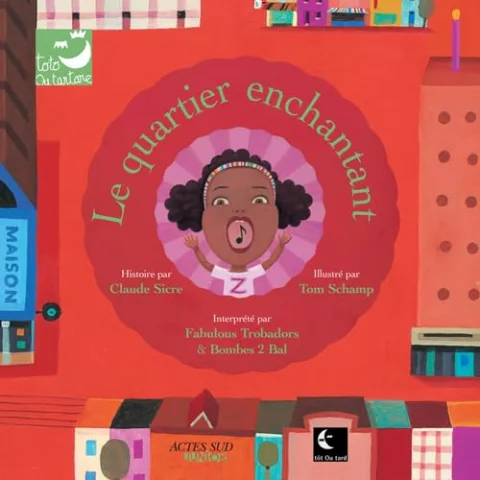 Le quartier enchantant (1CD audio)