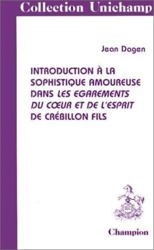 Introduction � la sophistique amoureuse dans Les �garements du coeur et de l'esprit de Cr�billon fils