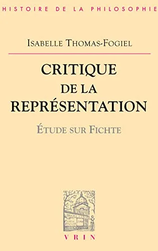Critique de la repr�sentation : Etude sur Fichte