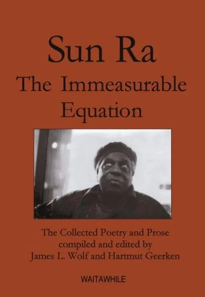 Sun Ra: The Immeasurable Equation