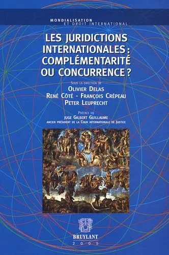 Les juridictions internationales : compl�mentarit� ou concurrence ?