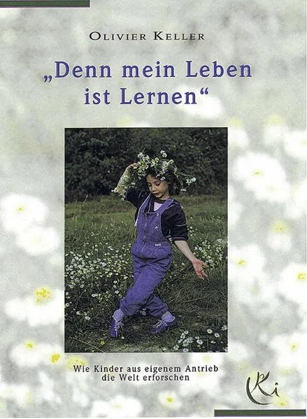 Denn mein Leben ist lernen.