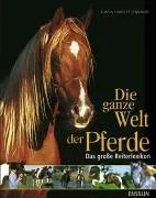 Die ganze Welt der Pferde.